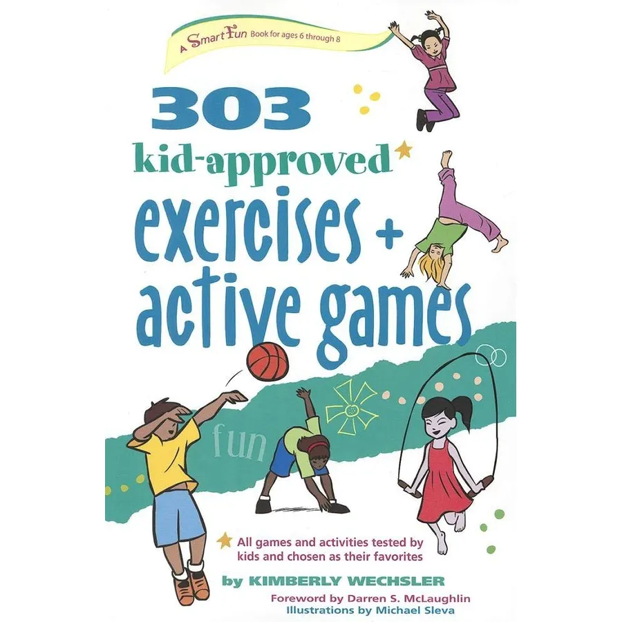 303 Kid-Approved Exercises and Active Games (SmartFun Activity Books)