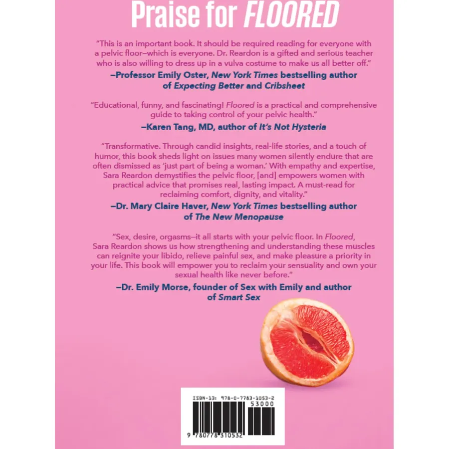 Floored: A Woman's Guide to Pelvic Floor Health at Every Age and Stage―A Comprehensive Guide for Women of All Ages