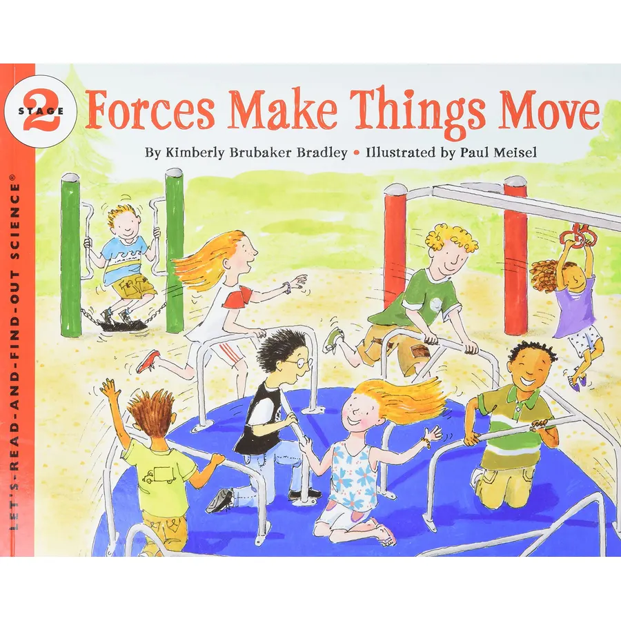 Forces Make Things Move: A Fun Science Picture Book with Hands-On Experiments About Physics for Kids (Ages 4-8) (Let's-Read-and-Find-Out Science 2)