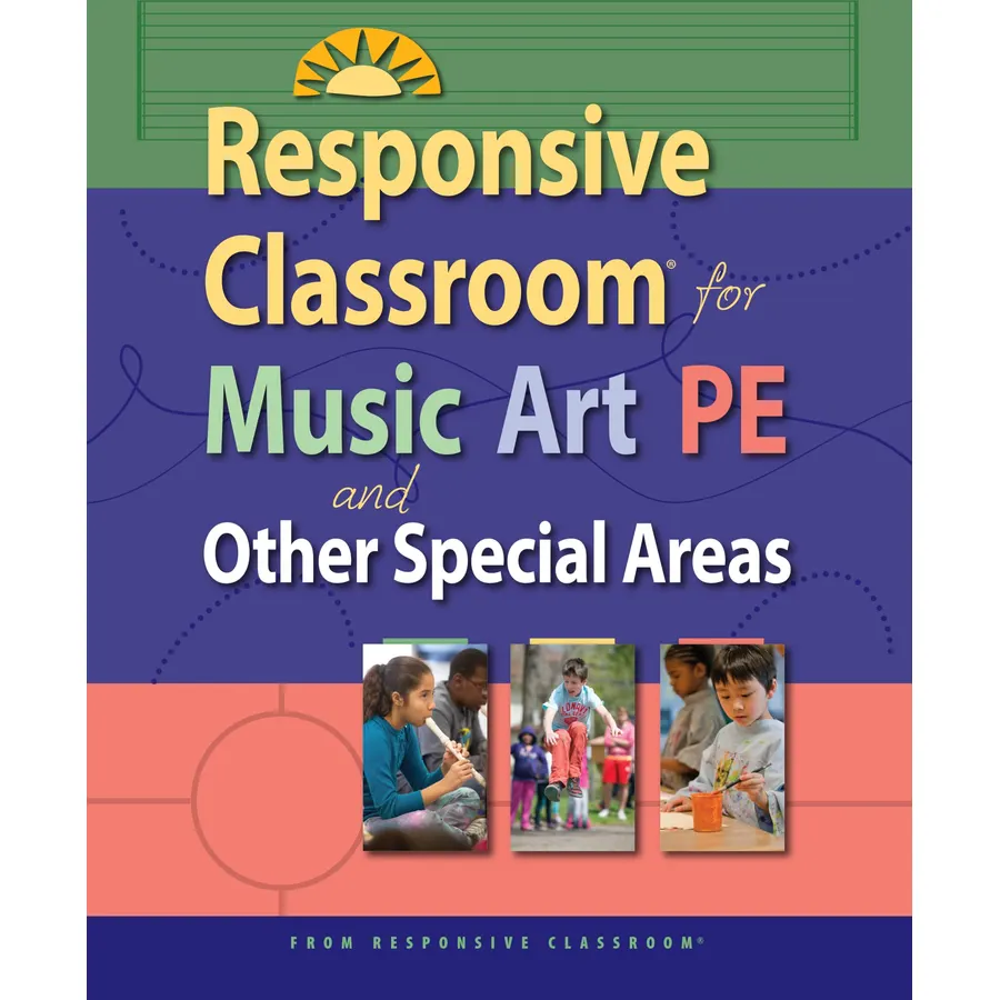 Responsive Classroom for Music, Art, PE, and Other Special Areas
