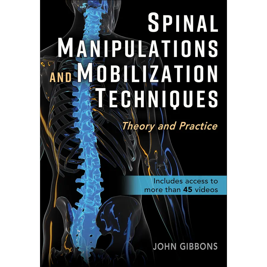 Spinal Manipulations and Mobilization Techniques: Theory and Practice